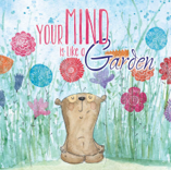 Your Mind is Like a Garden - Paperback edition